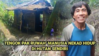 Eps 79 | Tengok Pak Ruwah, manusia nekad hidup di hutan seorang diri ||