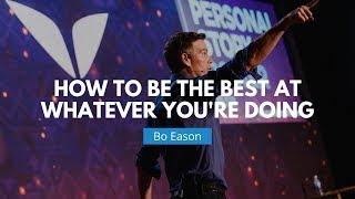 How To Be The Best At What You Do | Bo Eason