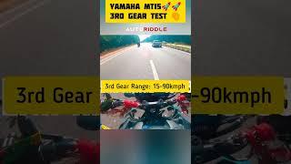 3rd Gear Test OF Yamaha MT 15 ️ #shorts #autoriddle #mt15v2