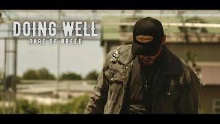 Rare of Breed - DOING WELL (Music Video)