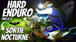 |ENDURO #4k | Spéciale (NOCTURNE) d'entrainement Hard Enduro (c'était un carnage..)