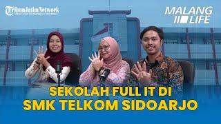 Cakap Teknologi dan Berkarakter di Era Digitalisasi Bersama SMK Telkom Sidoarjo - Malang Life