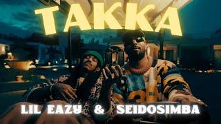 LiL Eazy Ft. SeidoSimba - TAKKA | ليل ايزي و سيدو سيمبا - تكه (Official Music Video) 2024