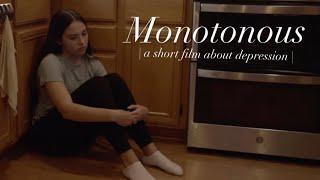 Monotonous | A Short Film about Depression