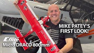 Mike Patey's FIRST Look at the E-flite Micro DRACO 800mm!