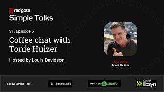 Simple Talks Podcast | Episode 6 – Coffee chat with Tonie Huizer