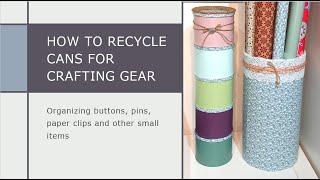 How To RECYCLE ~ UPCYCLE  CANS