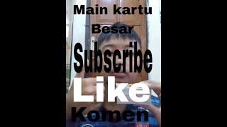 MAIN KARTU BESAR, JANGAN LUPA DI LIKE KOMEN DAN SUBSCRIBE YA