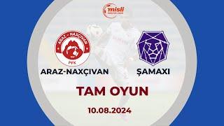 Araz-Naxçıvan 1:0 Şamaxı | Misli Premyer Liqası, 2-ci tur | TAM OYUN