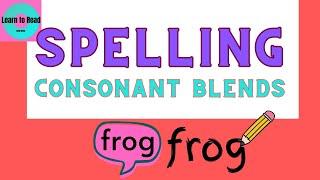 Spelling Words with Consonant Blends / Interactive Spelling / Learn to Spell / First Grade
