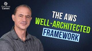 AWS Well-Architected Framework (The Critical Information You Need to Know)