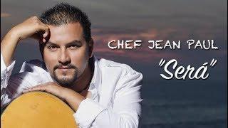 Chef Jean Paul  -  SERA (Bachata Hit)