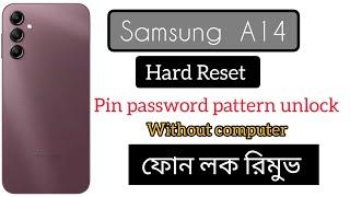 Samsung A14 hard reset, phone lock remove, without computer, 100% work