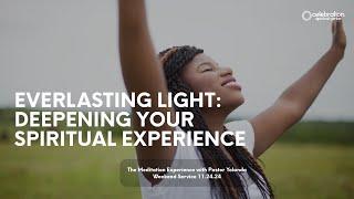 Everlasting Light: Deepening Your Spiritual Experience