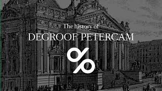 The history of Degroof Petercam