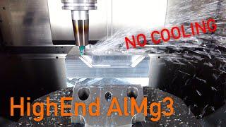 No Cooling Aluminium- Milling CNC Fräsen HighEnd Aluminiumbearbeitung Trocken AlMg3