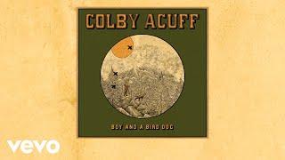 Colby Acuff - Boy and a Bird Dog (Official Lyric Video)