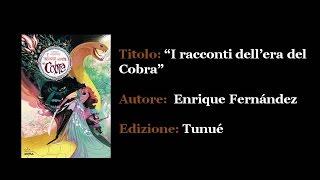 "I racconti dell'era del Cobra" di Enrique Fernández - Un libro in due #5