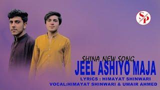 Jeel Ashiyo Maja By Himayat Shinwari X Umair Ahmed New Song