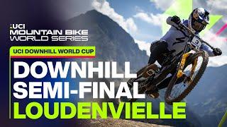 Loudenvielle Downhill World Cup Semi-Finals | UCI Mountain Bike World Series