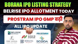 Borana IPO Listing Strategy | Belrise IPO Allotment | Prostram IPO Anchor List | Jayesh Khatri