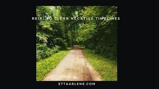 Reiki To Clear Negative Timelines