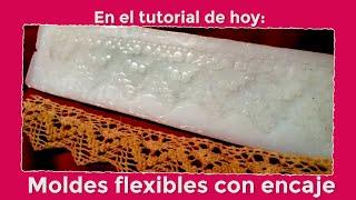 Manualidades: Moldes flexibles de encaje, como fabricarlos