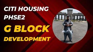 Citi Housing Multan Phase 2 G block latest development and construction update