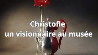 Christofle, un visionnaire : visite au musée des Arts Décoratifs à Paris