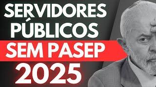 SERVIDORES PÚBLICOS MUNICIPAIS SEM PASEP ABONO SALARIAL 2025. ENTENDA