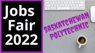 Saskatchewan Polytechnic Regina Career Fair 2022 | Jobs fair 2022 | Career Fair | career and Jobs