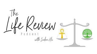 The Life Review Podcast - Episode #9 - 2023