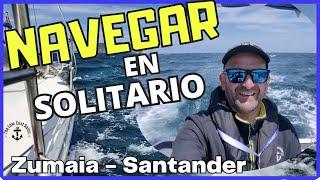 EP87 - Enjoying solo sailing along the Cantabrian coast. Zumaia - Santander