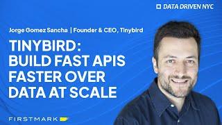 Build Fast APIs Faster Over Data at Scale | Tinybird Founder & CEO Jorge Gomez Sancha