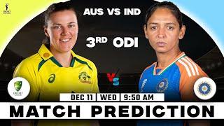 AUS-W vs IND-W 3rd ODI Dream 11 Team | Australia Women vs India Women 3rd ODI Match PREDICTION