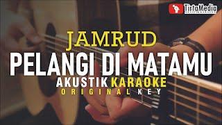 pelangi di matamu - jamrud (akustik karaoke) original key | male key