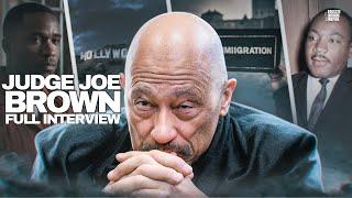 Judge Joe Brown Goes Off On Black Men, Corrupt Politicians, Hollywood Celebrities and More..