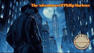 The Adventures of Philip Marlowe: 11-Hour Detective Radio Marathon | Hosted by Mr. H