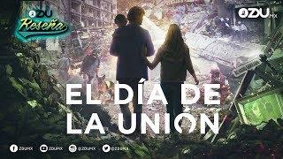 "El Día de la Unión" - Reseña ZDU