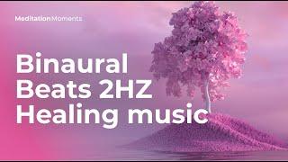 Binaural Beats 2HZ  | Healing music | Meditation Moments