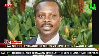 Law School Entrance Results Manipulated - Kwaku Asare