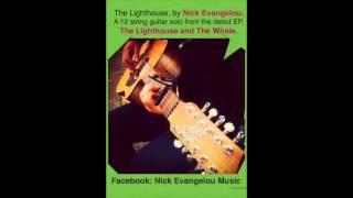 12 string guitar solo by NICK EVANGELOU. "The Lighthouse"