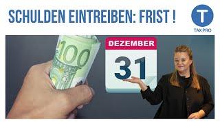 SCHULDEN EINTREIBEN #1 JETZT daran denken, sonst ist das Geld WEG!