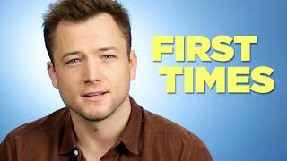 Taron Egerton Tells Us About His Firsts