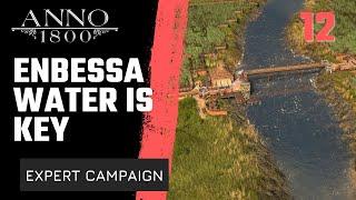 Anno 1800 Expert Campaign! Time for ENBESSA and its water canals! 2023