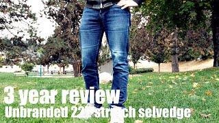 3 year review- UNBRANDED 222 stretch selvedge denim