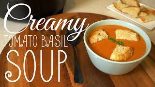YOUR new FAVORITE Tomato Basil Soup Recipe | Everyday Eats with Michele