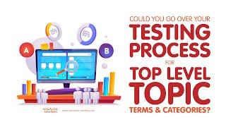 SEO Testing Secrets: Top Level Terms & Categories