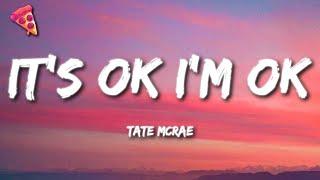 Tate McRae - It's ok I'm ok (Lyrics)