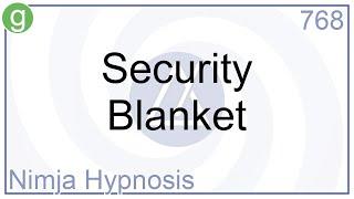 Security Blanket - Hypnosis